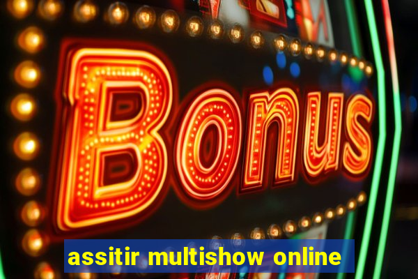 assitir multishow online